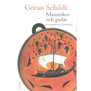 Människor och gudar / Göran Schildt